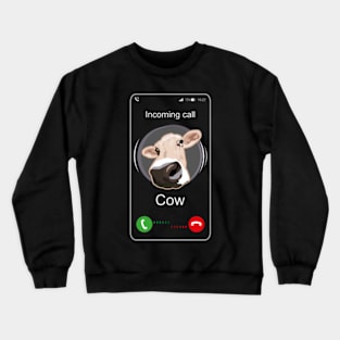 Incoming Call Cow - Funny Call Crewneck Sweatshirt